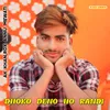 About Dhoko Deno Ho Randi Song
